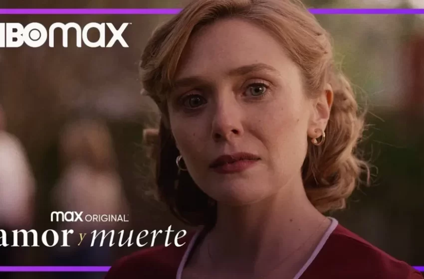  La nueva miniserie ‘Amor y Muerte’ se estrena el 27 de abril por HBO Max